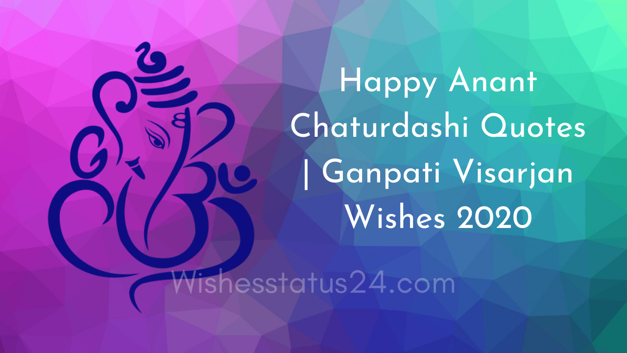 Happy Anant Chaturdashi Quotes | Ganpati Visarjan Wishes 2020