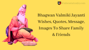 Bhagwan Valmiki Jayanti Wishes, Quotes, Message, Images To Share Family & Friends