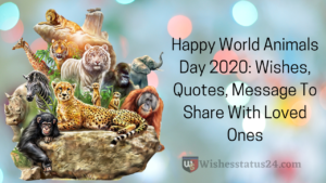 Happy World Animals Day 2020: Wishes, Quotes, Message To Share With Loved Ones