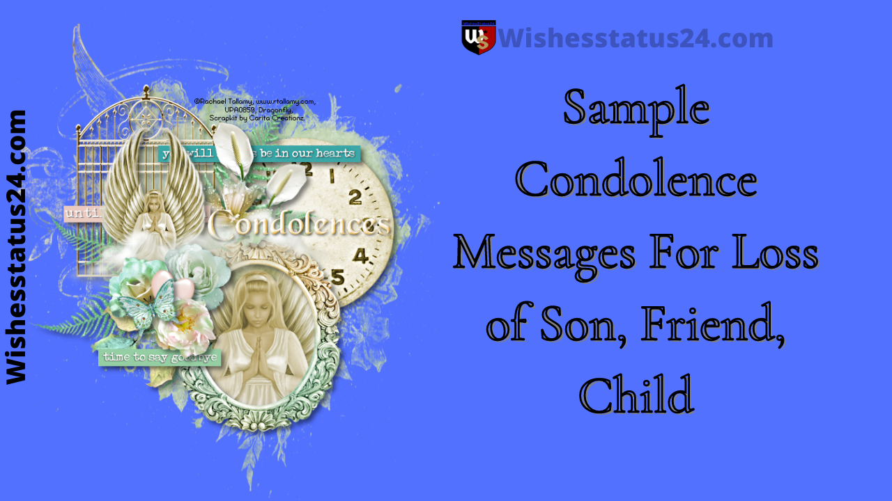 Sample Condolence Messages For Loss of Son, Friend, Child