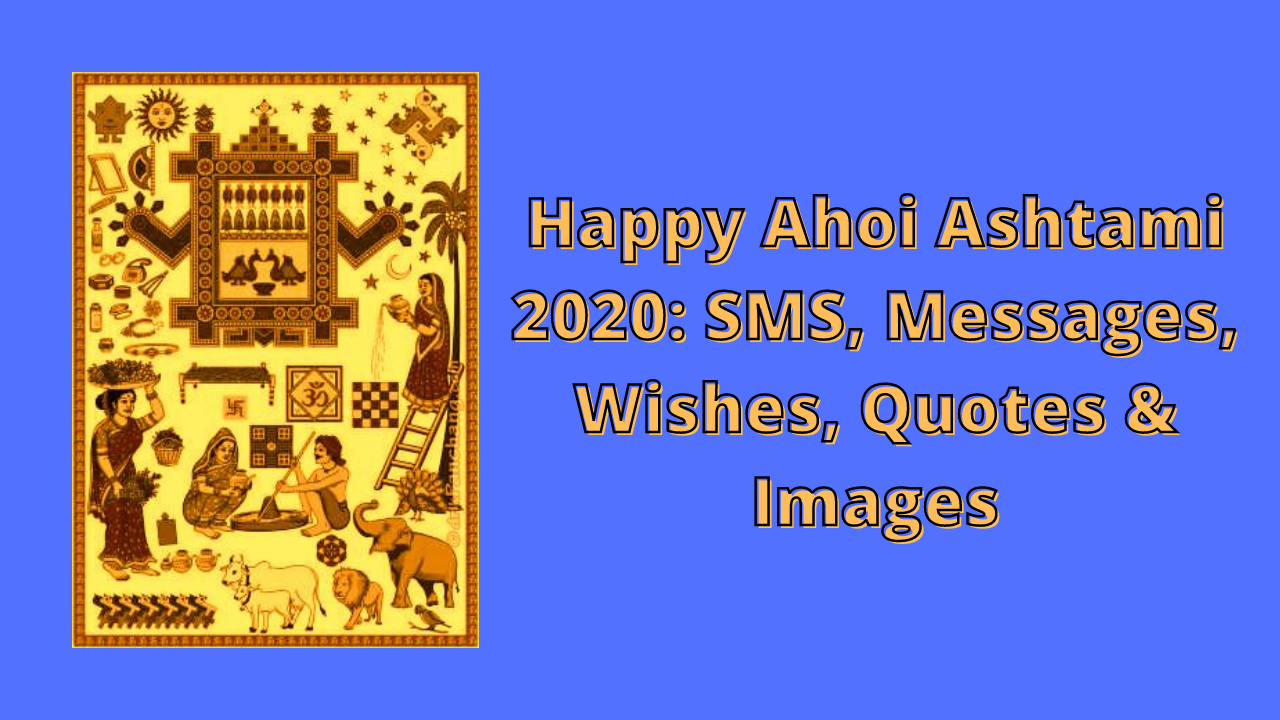Happy Ahoi Ashtami 2020: SMS, Messages, Wishes, Quotes & Images
