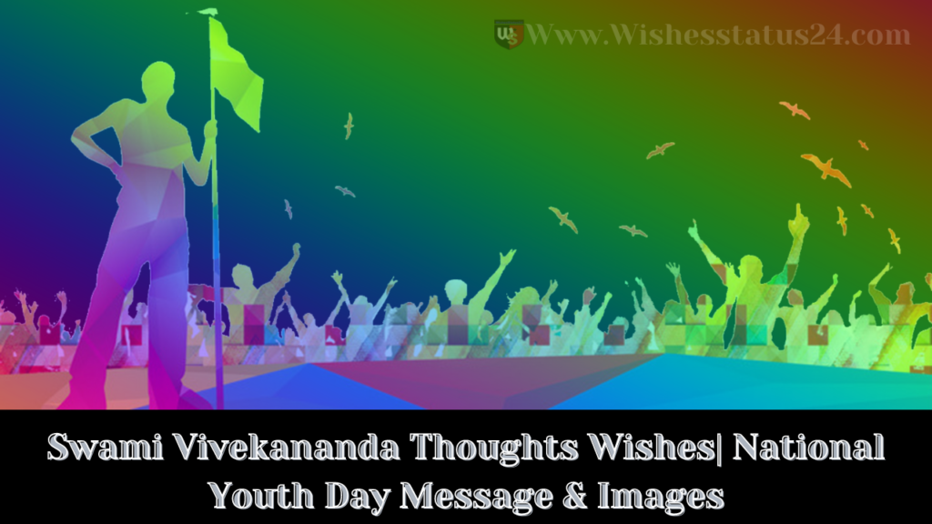 Swami Vivekananda Thoughts Wishes| National Youth Day Message & Images