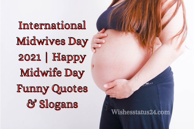 International Midwives Day 2022 | Happy Midwife Day Funny Quotes & Slogans