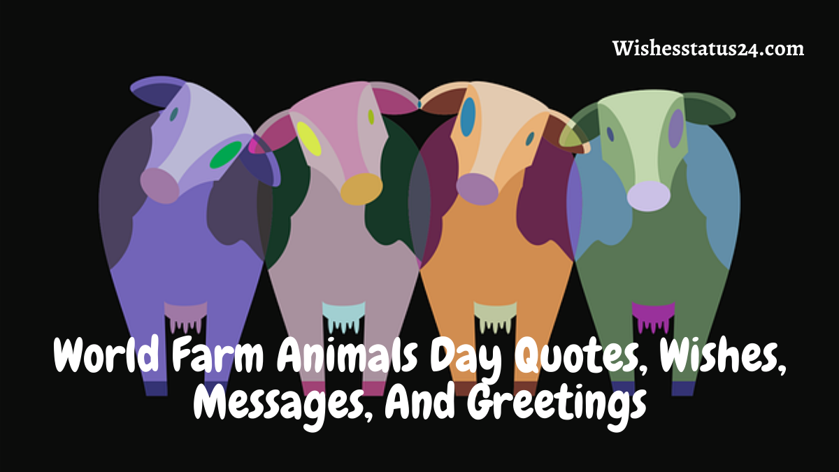 World Farm Animals Day Quotes, Wishes, Messages, And Greetings