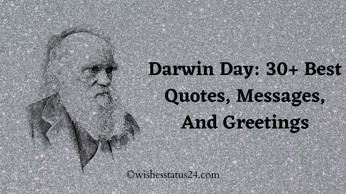 Darwin Day: 30+ Best Quotes, Messages, And Greetings